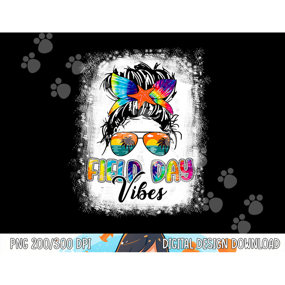 Field Day Vibes Funny Tie Dye Messy Bun Field Day 2023 Girls png, sublimation copy.jpg