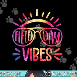 field day vibes hippie tie dye last day of school field day png, sublimation copy