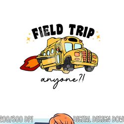field trip anyone teacher field day funny presents gift  png, sublimation copy