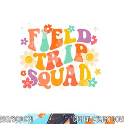 field trip squad groovy field day teacher student school png, sublimation copy