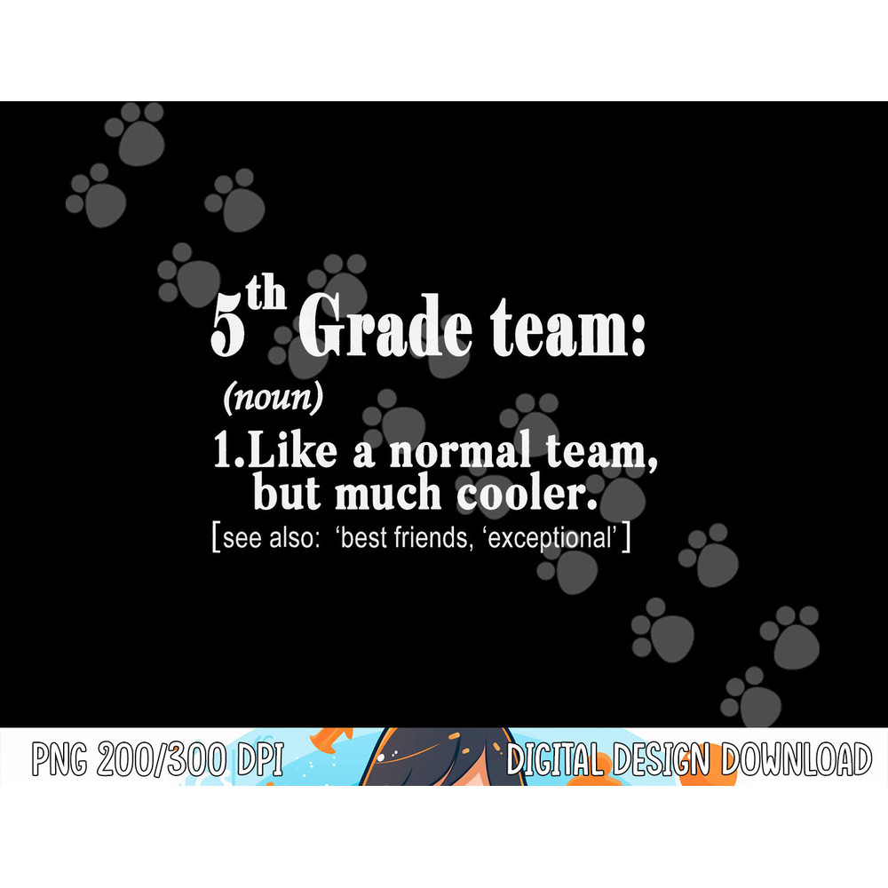 Fifth 5th Grade Team Definition T Shirt Teacher Team Gift  png, sublimation copy.jpg