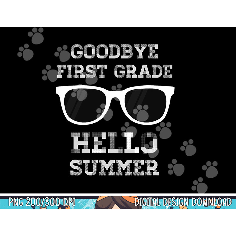 First Grade Last Day of School -Teacher png, sublimation copy.jpg