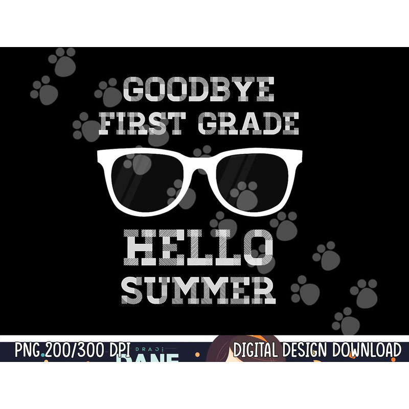First Grade Last Day of School -Teacher  png, sublimation copy.jpg