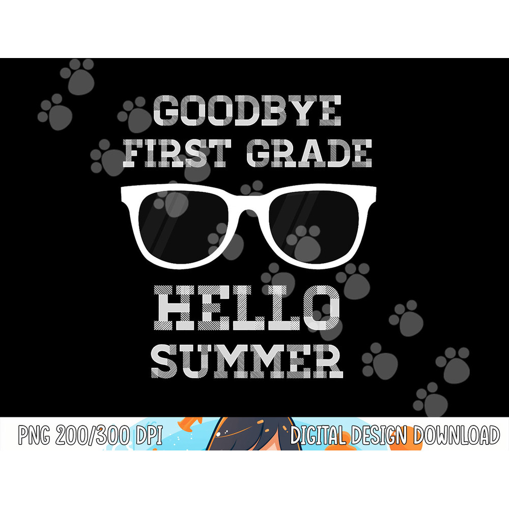 First Grade Last Day of School -Teacher  png, sublimation copy.jpg