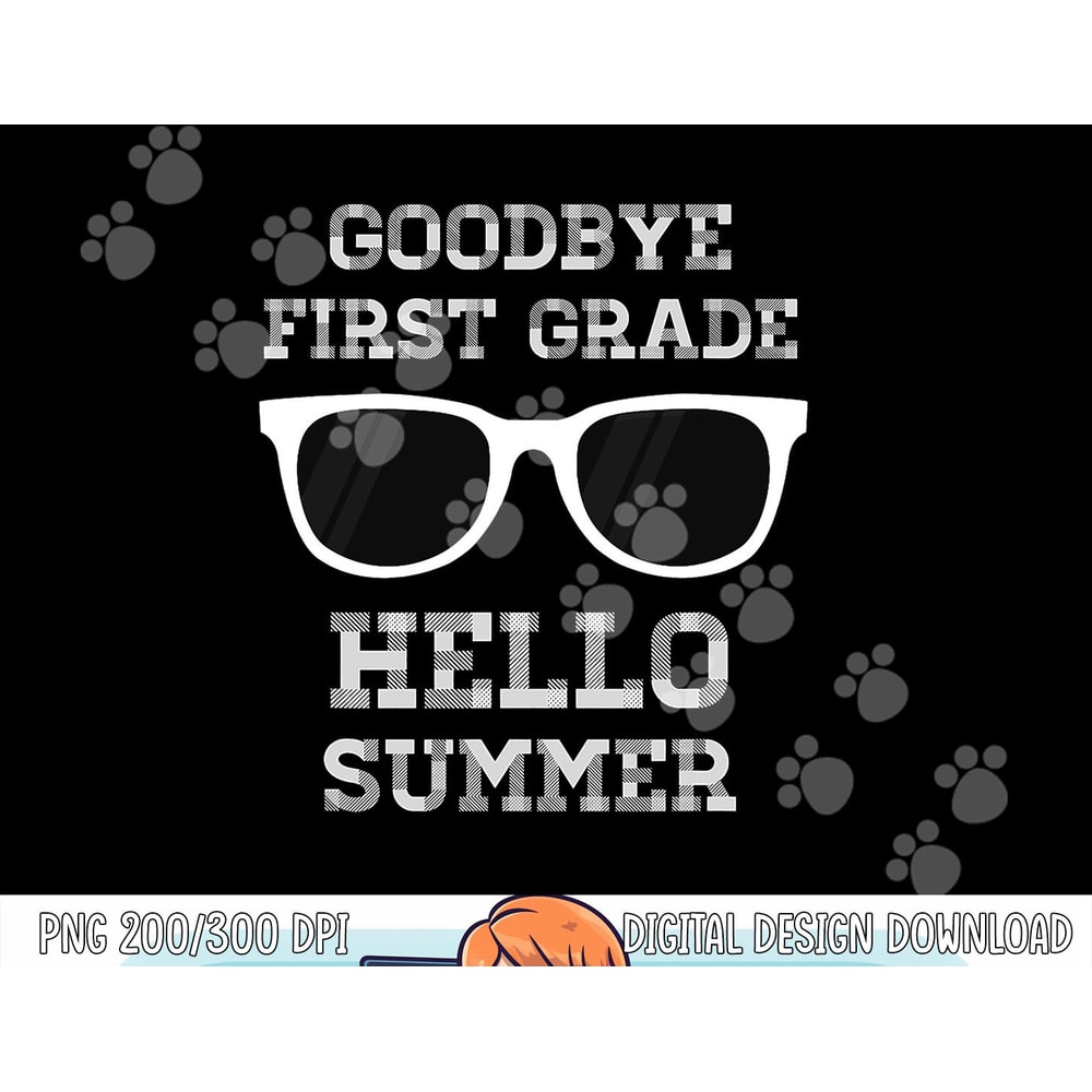 First Grade Last Day of School -Teacher png, sublimation copy.jpg