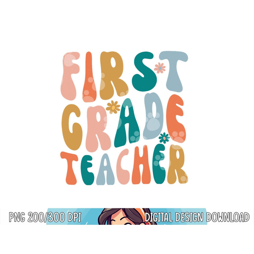 First Grade Teacher Retro Groovy Design 1st Grade Teaching png, sublimation copy.jpg