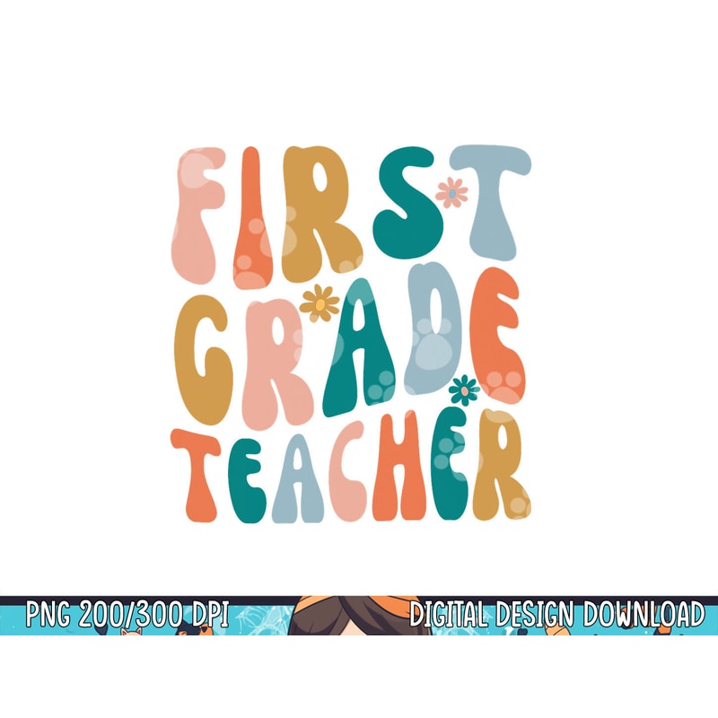 First Grade Teacher Retro Groovy Design 1st Grade Teaching png, sublimation copy.jpg
