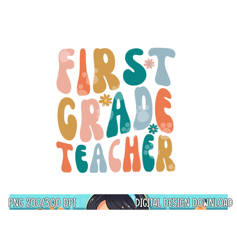 First Grade Teacher Retro Groovy Design 1st Grade Teaching png, sublimation copy.jpg