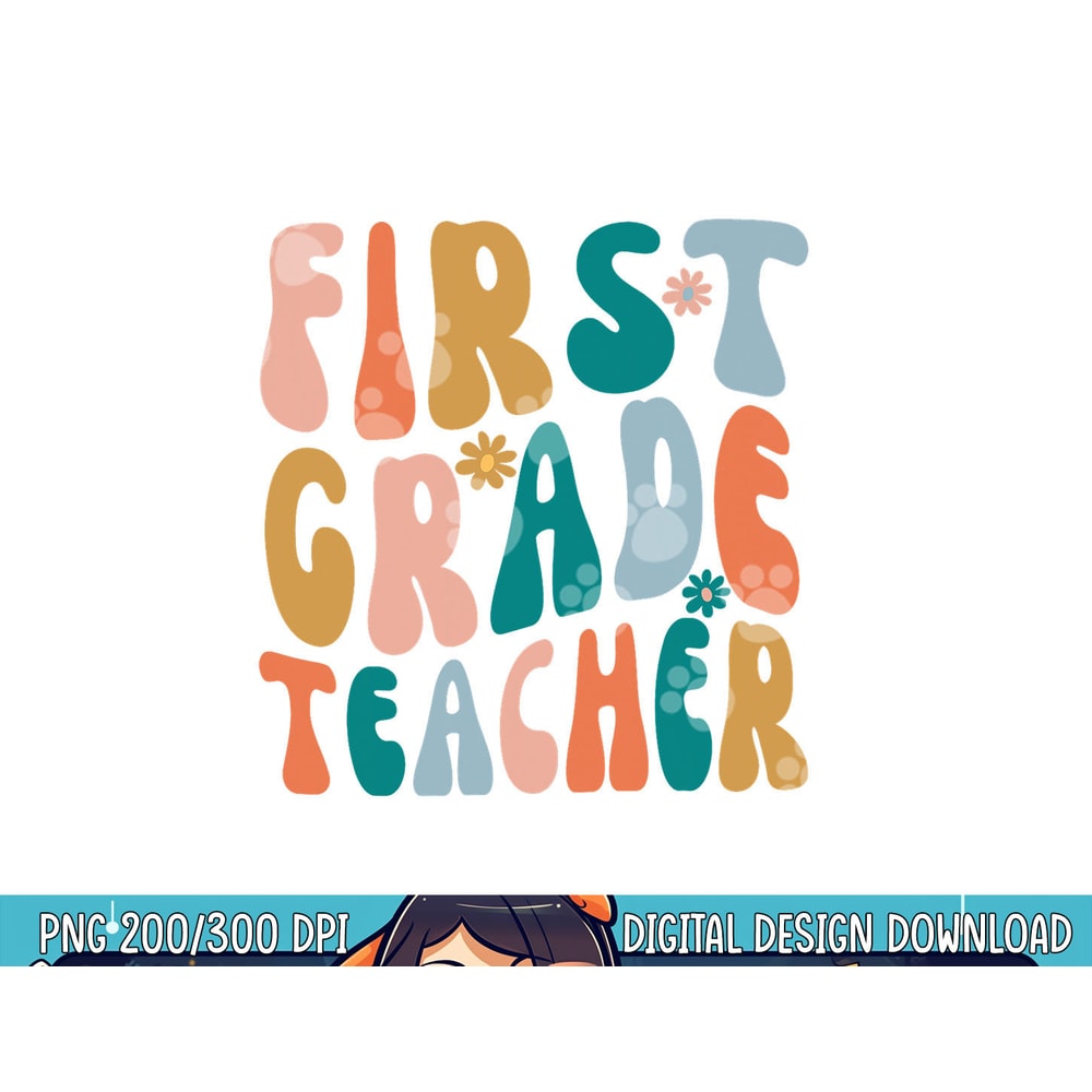 First Grade Teacher Retro Groovy Design 1st Grade Teaching png, sublimation copy.jpg