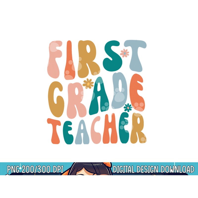 First Grade Teacher Retro Groovy Design 1st Grade Teaching png, sublimation copy.jpg