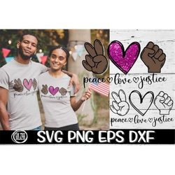 peace love justice, peace love justice svg, justice, justice svg, blm, blm svg, peace svg, love svg, peace justice, blac