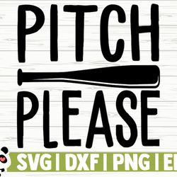 pitch please love baseball svg, baseball mom svg, sports svg, baseball fan svg, baseball player svg, baseball team svg