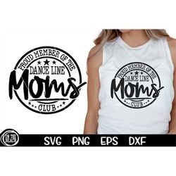 dance line mom proud member dance mom club mom svg friday night friday night svg dancing line svg sublimation music svg