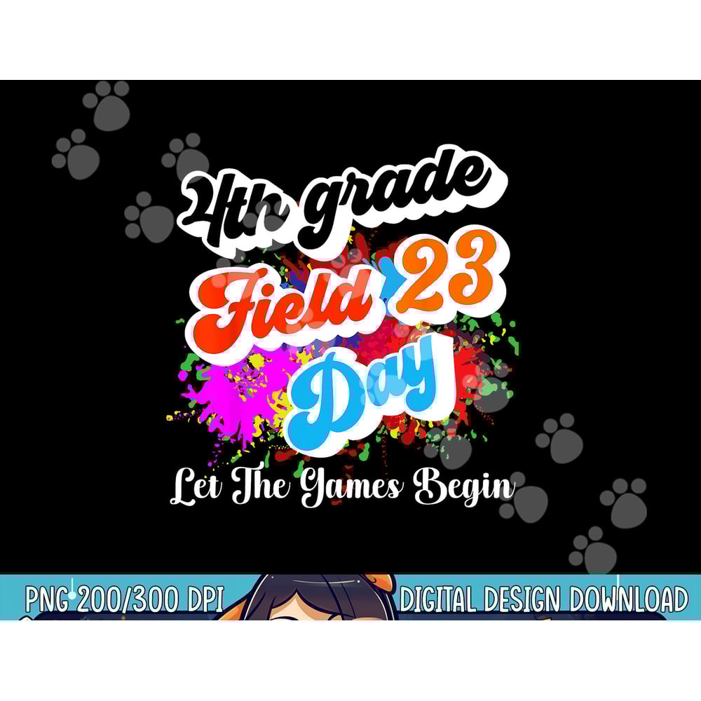Fourth Grade Field Day 2023 Let The Games Begin Kids Teacher png, sublimation copy.jpg