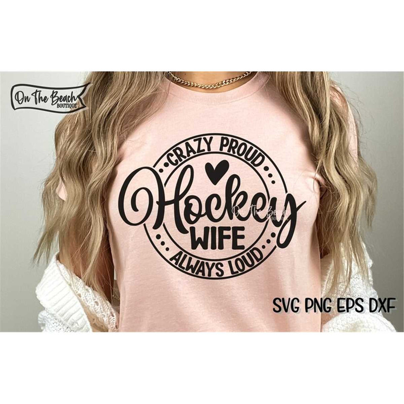 MR-21720238047-hockey-wife-hockey-wife-svg-crazy-proud-always-loud-image-1.jpg