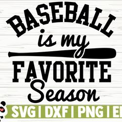 baseball is my favorite season love baseball svg, baseball mom svg, sports svg, baseball fan svg, baseball player svg,