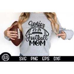 senior 23-24 football mom svg friday night football mom svg senior mom senior 23-24 design football cut files cricut su
