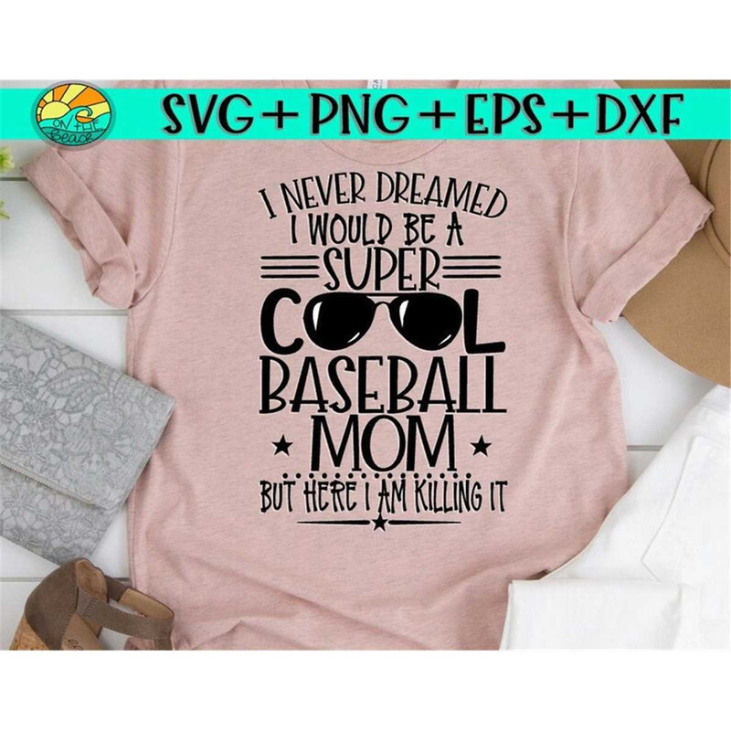 MR-217202382517-i-never-dreamed-i-would-be-a-super-cool-baseball-mom-but-here-image-1.jpg