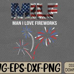 milf man i love fireworks funny american patriotic july 4th svg, eps, png, dxf, digital download
