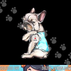 french bulldog tattoo i love mom  dog mors day  copy