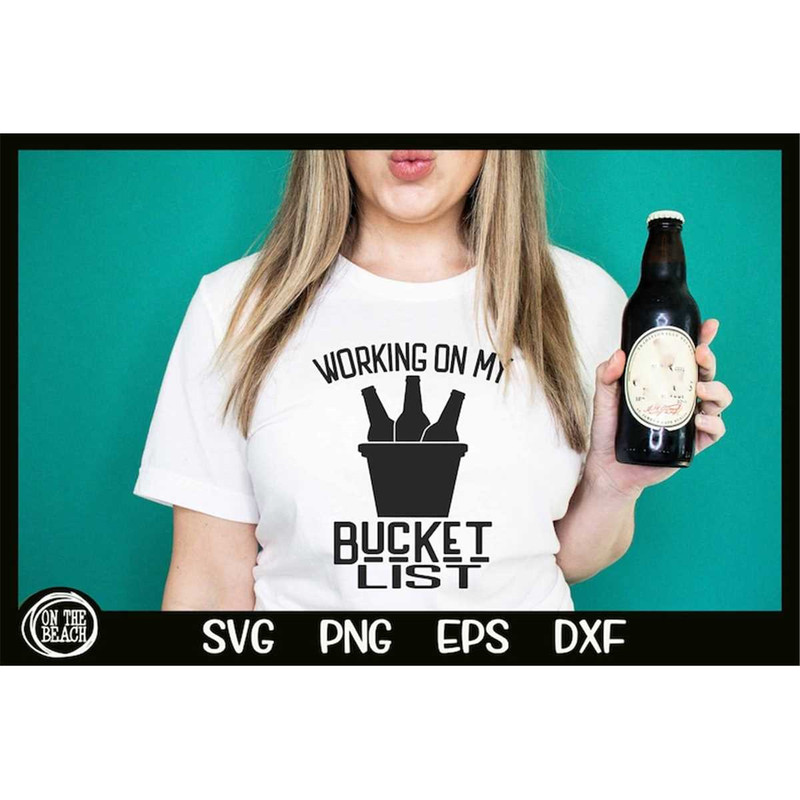 MR-217202383847-working-on-my-bucket-list-svg-beer-st-patricks-day-beer-image-1.jpg