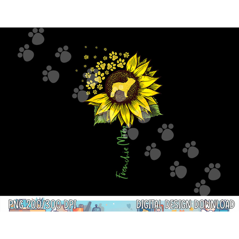 Frenchie Mom Sunflower French Bulldog Lover Gifts Dog Mama  png, sublimation copy.jpg