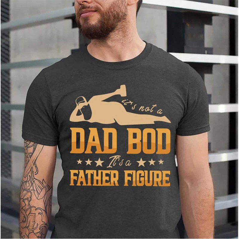 MR-217202391333-dad-bod-i-say-father-figure-vintage-retro-t-shirt-dad-bod-image-1.jpg
