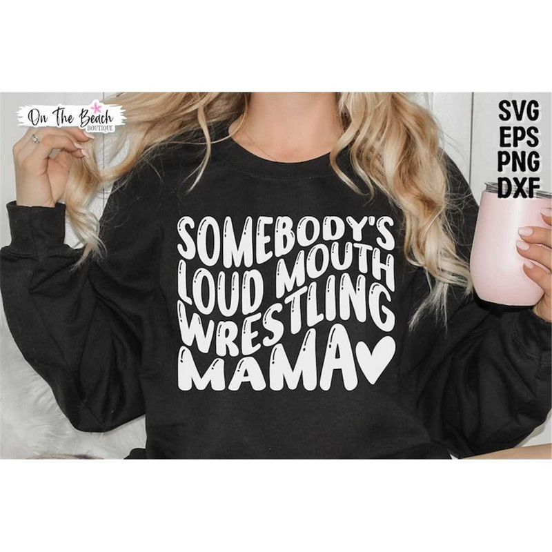 MR-217202391440-somebodys-loud-mouth-wrestling-mom-svg-crazy-proud-always-image-1.jpg