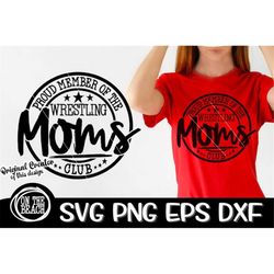 wrestling mom proud member of the wrestling mom club wrestling svg mom svg friday cut file cutting download cricut png