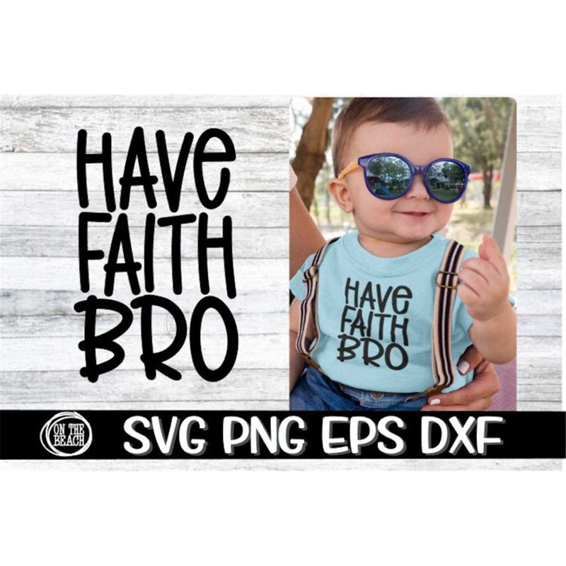 MR-217202392257-have-faith-bro-have-faith-bro-svg-have-faith-have-faith-image-1.jpg