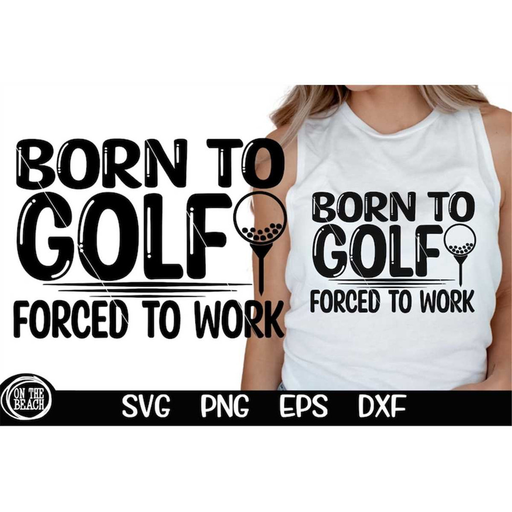 MR-217202392523-born-to-golf-forced-to-work-svg-golfing-woman-golfer-svg-image-1.jpg
