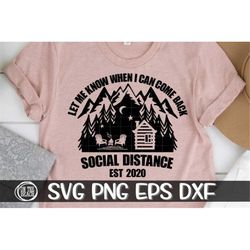 cabin -let me know when i can come back, social distance, distance, distance svg, social, social svg, cabin svg, camping