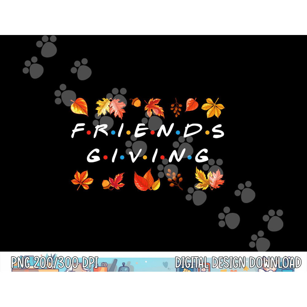 Friendsgiving Fall Autumn Friends & Family Thanksgiving png, sublimation copy.jpg