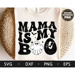 Mama Is My Boo svg, Halloween shirt, Retro svg, Spooky svg, Ghost svg, Kids Halloween svg, dxf, png, eps, svg files for