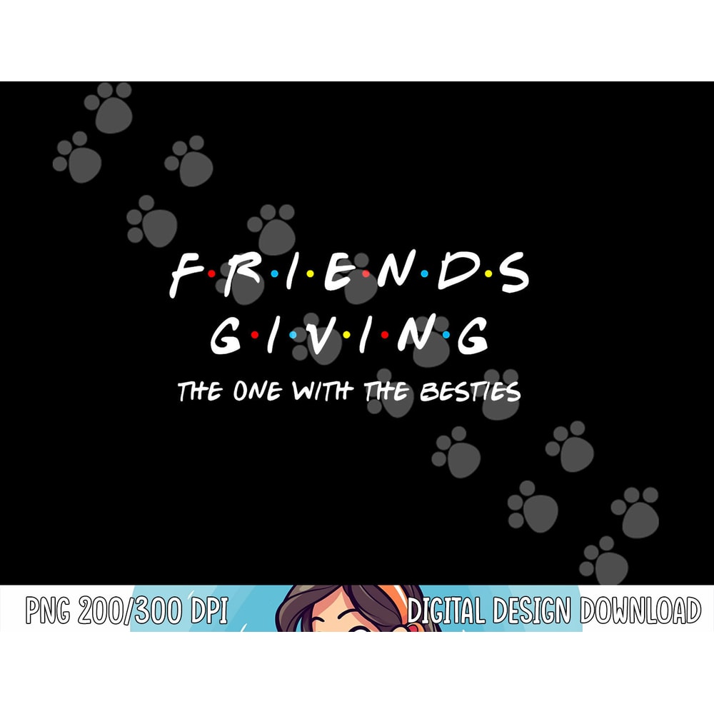 Friendsgiving The One With the Besties, Friends Thanksgiving png, sublimation copy.jpg