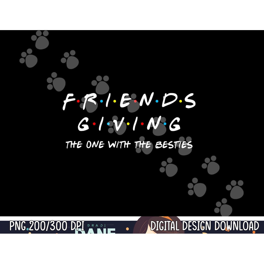 Friendsgiving The One With the Besties, Friends Thanksgiving png, sublimation copy.jpg