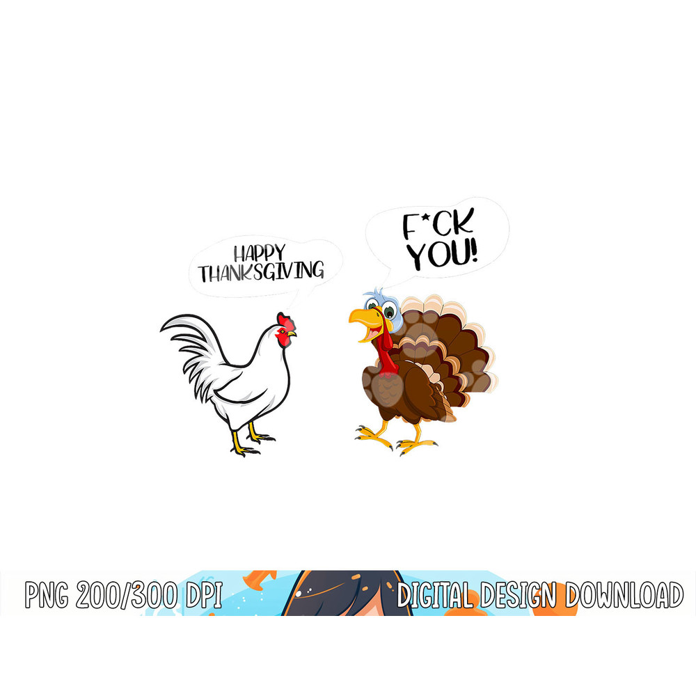 fuck you happy thanksgiving chicken turkey  copy.jpg
