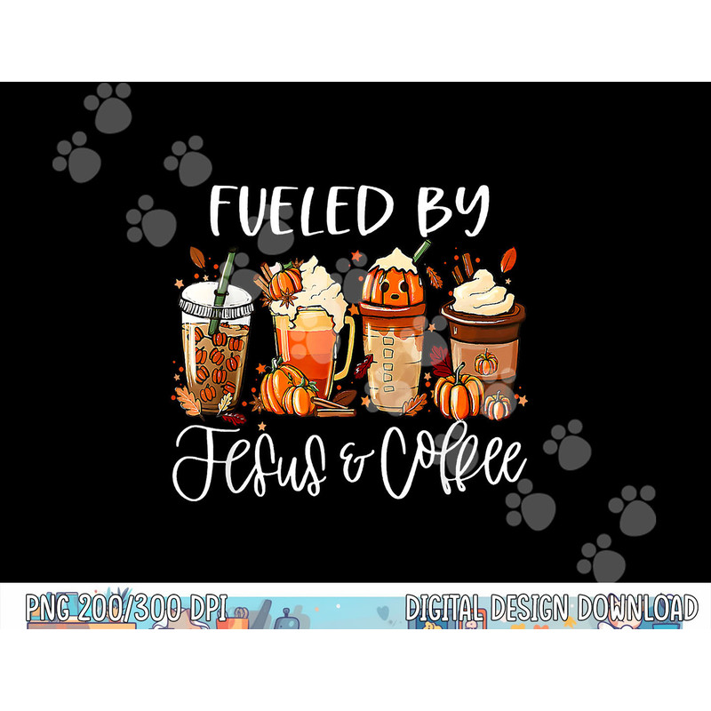 fueled by coffee jesus caffeine lover thanksgiving day  copy.jpg