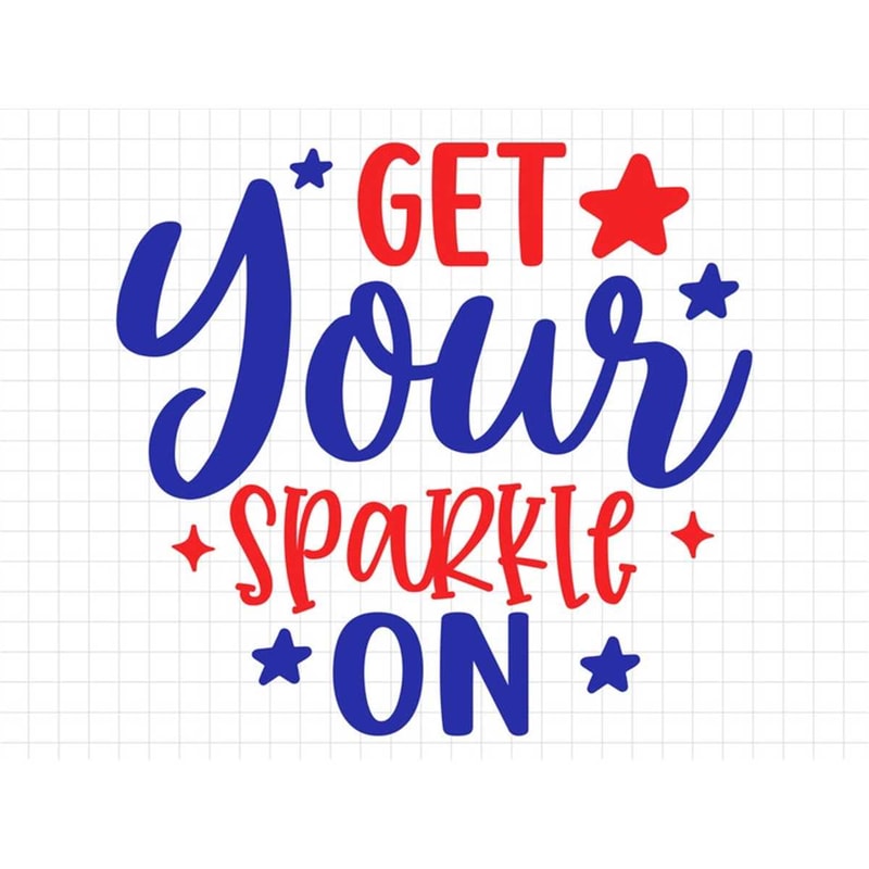 MR-2172023103848-get-your-sparkle-on-svg-fourth-of-july-svg-independence-day-image-1.jpg