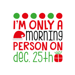 im only a morning svg, merry christmas svg, christmas svg, christmas design, santa svg, noel svg, digital download