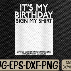 its my 40th birthday sign my shirt 40th birthday signature svg, eps, png, dxf, digital download