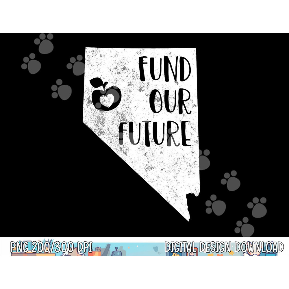 Fund our Future Red For Ed Nevada Teacher Public Education  png, sublimation copy.jpg