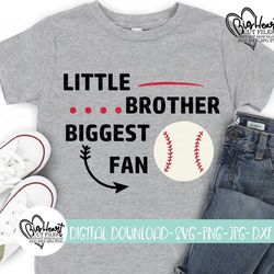 little brother biggest fan svg, png, jpg, dxf, baseball svg, baseball brother svg, little brother cut file, silhouette,