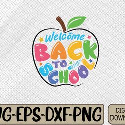 welcome back to school 2023 happy first day of school kids svg, eps, png, dxf, digital download
