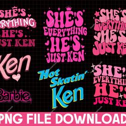 Shes Everything Hes Just KEN Png Bundle, Barbie Png, Party Girls Png, Doll Baby Girl, Lets go Girl Png, Barbie movie, Ba