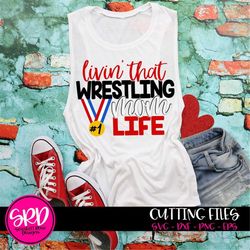 wrestling svg, wrestling mom svg, livin that wrestling mom life, number 1, mom svg, cut file, wrestling match, design, w