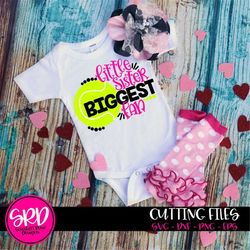 tennis svg, little sister biggest fan svg, tennis cut file, design, digital file, silhouette cameo, cricut