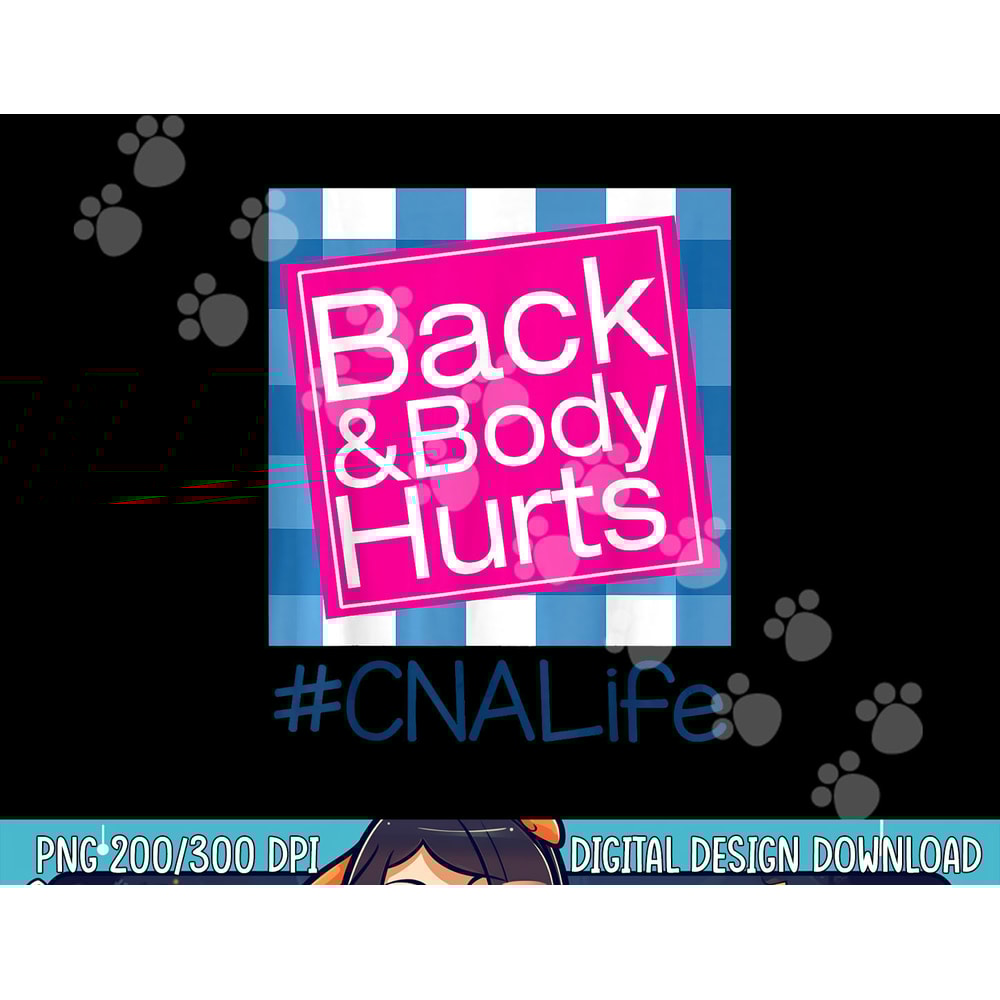 Funny Back Body Hurts Tee Quote CNA Nurse Life png, sublimation copy.jpg