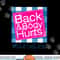 Funny Back Body Hurts Tee Quote Nurse Life png, sublimation copy.jpg