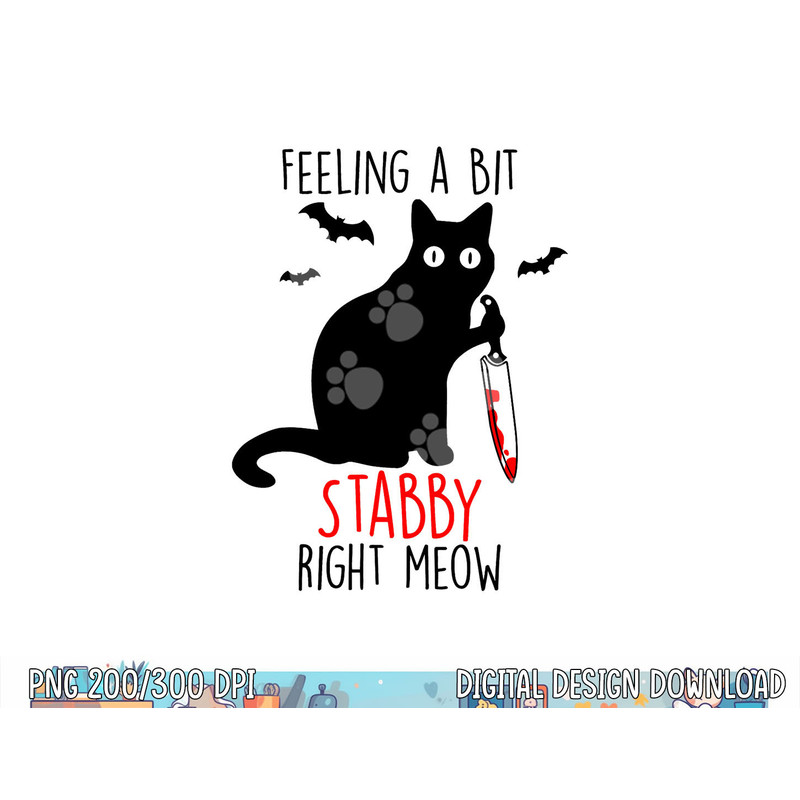 Funny Black Cat Halloween Costume Feeling a Bit Stabby Today png,sublimation copy.jpg